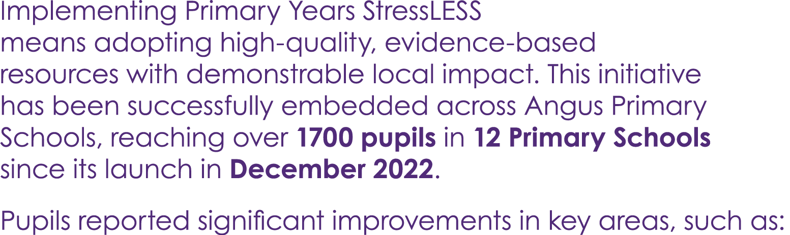 Implementing Primary Years StressLESS means adopting high quality, evidence based resources with demonstrable local i...