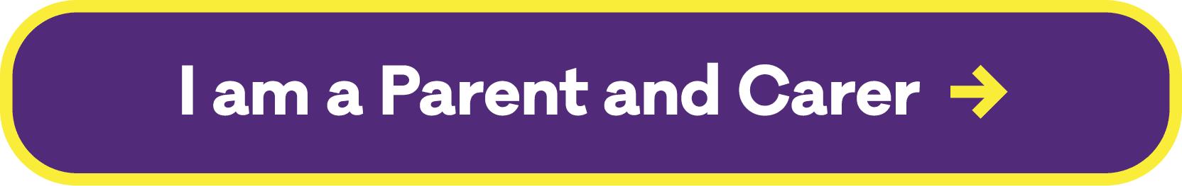 I am a Parent and Carer ￼