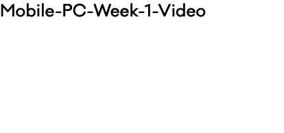 Mobile PC Week 1 Video