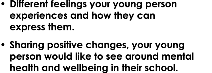 • Different feelings your young person experiences and how they can express them. • Sharing positive changes, your yo...