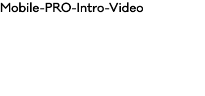 Mobile PRO Intro Video
